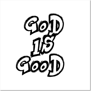 God is Good Posters and Art